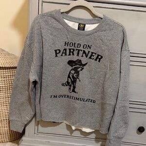 Custom Gray Graphic 'Hold On Partner' Sweatshirt